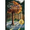 The Bone Whistle: The Gateway Chronicles 6