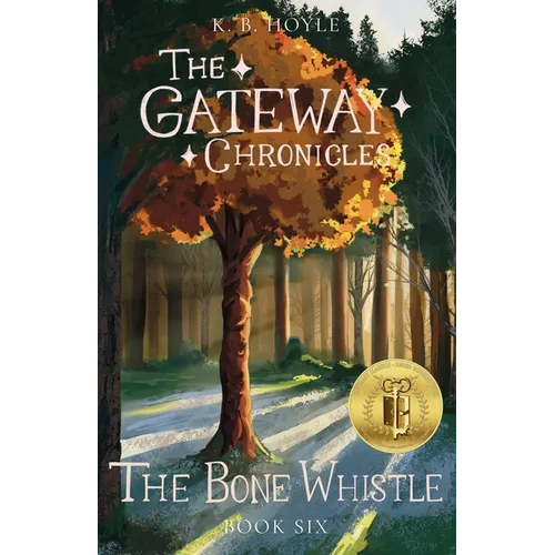 The Bone Whistle: The Gateway Chronicles 6