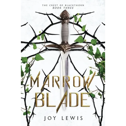 Marrow Blade: (The Crest of Blackthorn Book 3)