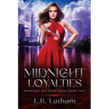 Midnight Loyalties: Midnight Whispers Series Book Two