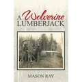 A Wolverine Lumberjack