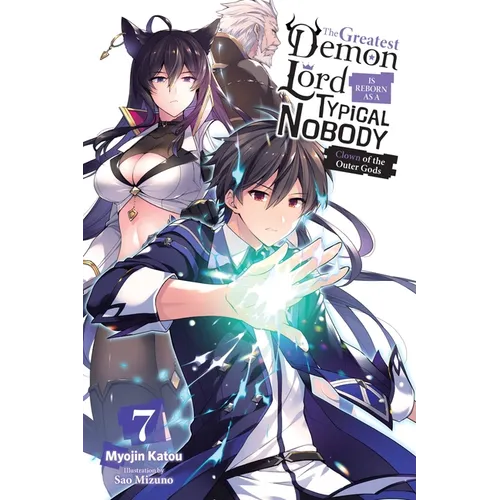 The Greatest Demon Lord Is Reborn as a Typical Nobody, Vol. 7 (Light Novel): Clown of the Outer Gods Volume 7