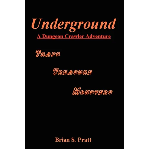 Underground: A Dungeon Crawler Adventure