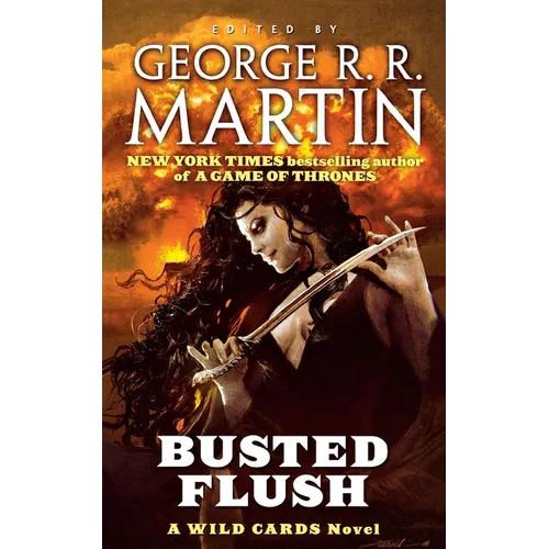 Busted Flush: A Wild Cards Novel (Book Two of the Committee Triad)