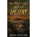 Twisted Tales From The Desert