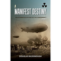 A Manifest Destiny: An Alternative History of the Confederacy