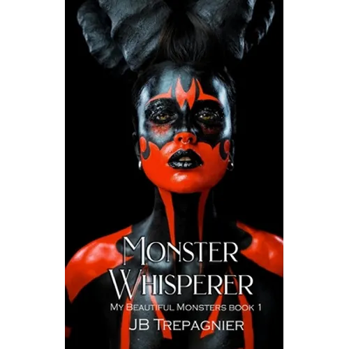 Monster Whisperer: A Dark Reverse Harem Romance
