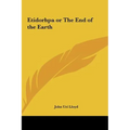 Etidorhpa or the End of the Earth
