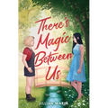 There's Magic Between Us