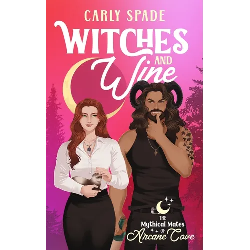 Witches and Wine: A Small Town Monster Romance