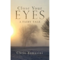 Close Your Eyes: A Fairy Tale