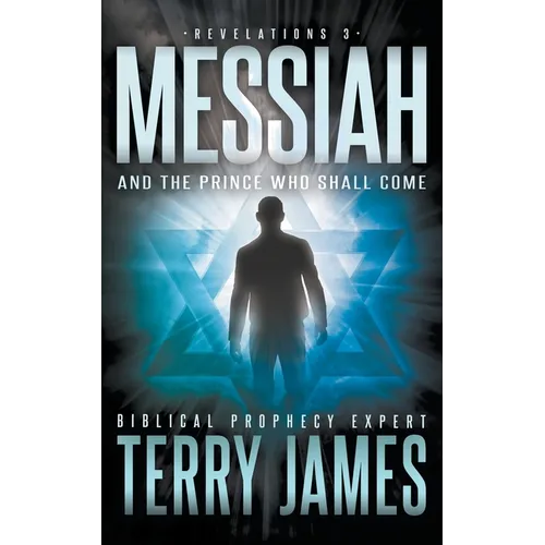 Messiah: And the Prince Who Shall Come