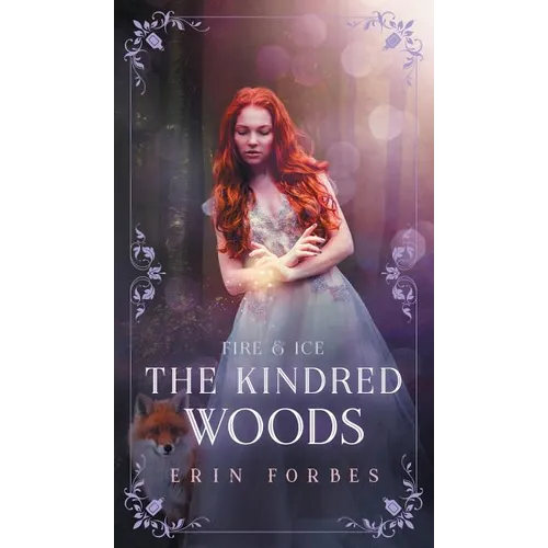 Fire & Ice: The Kindred Woods