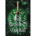 The Mark of Shadows and Starlight