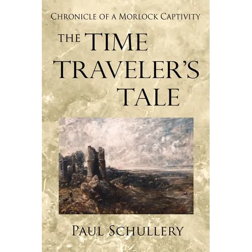 The Time Traveler's Tale: Chronicle of a Morlock Captivity