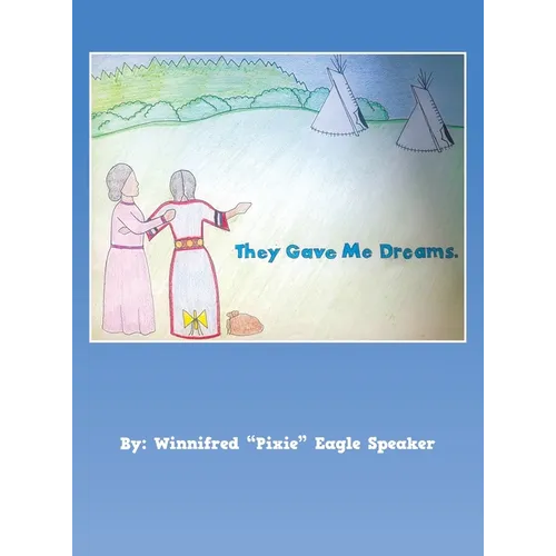 They Gave Me Dreams