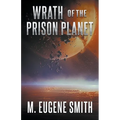 Wrath of the Prison Planet