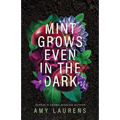 Mint Grows Even In The Dark