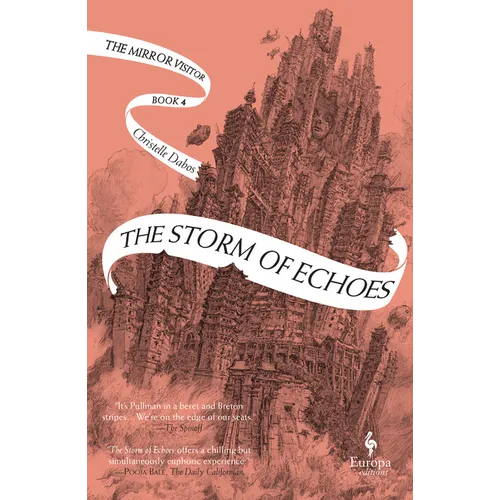 The Storm of Echoes: Book Four of the Mirror Visitor Quartet