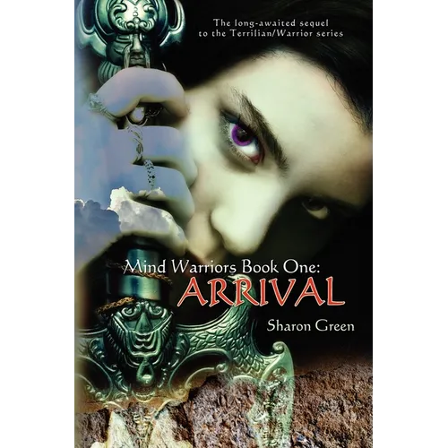 Mind Warriors Book One: Arrival: The long-awaited sequel to the Terrilian/Warrior series