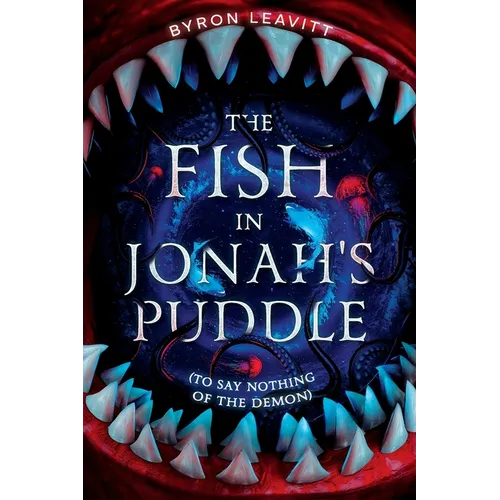 The Fish in Jonah's Puddle (To Say Nothing of the Demon)