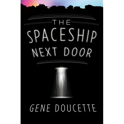 The Spaceship Next Door