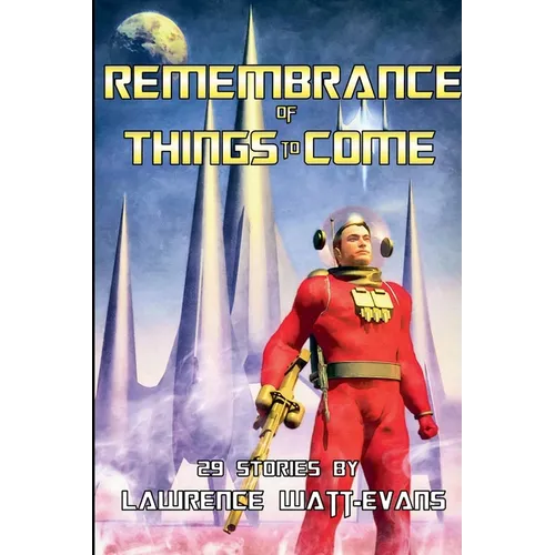 Remembrance of Thing to Come