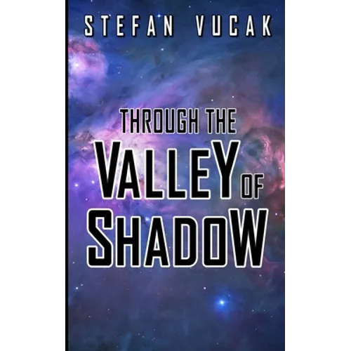 Through the Valley of Shadow