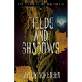 Fields and Shadows