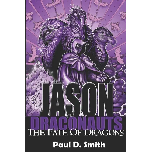 Jason and the Draconauts: The Fate of Dragons