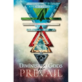 Diminished Gods of Prevail