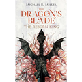 The Dragon's Blade: The Reborn King
