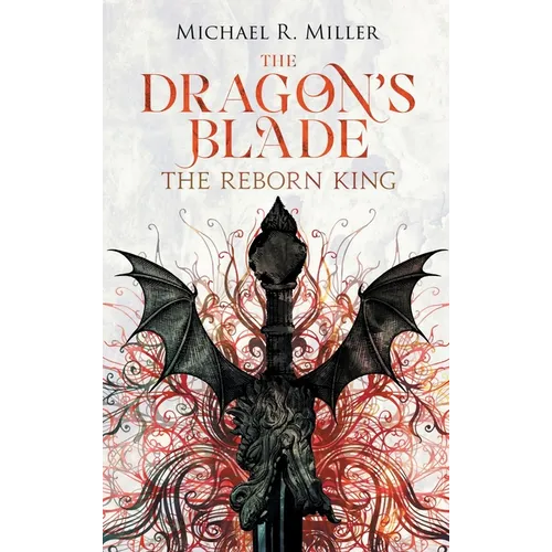 The Dragon's Blade: The Reborn King