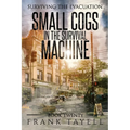 Surviving the Evacuation, Book 20: Small Cogs in the Survival Machine