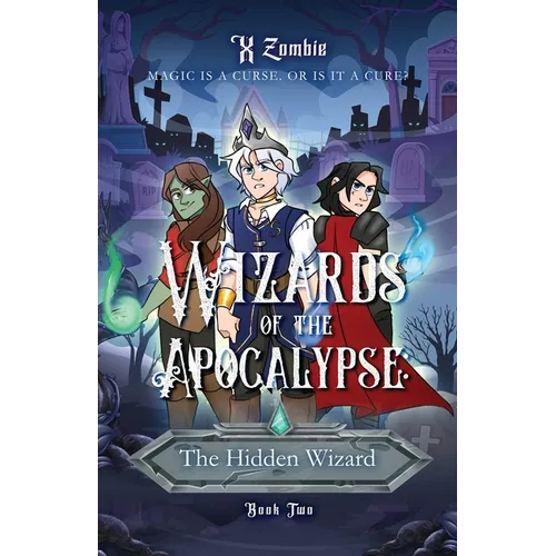 Wizards of the Apocalypse: The Hidden Wizard