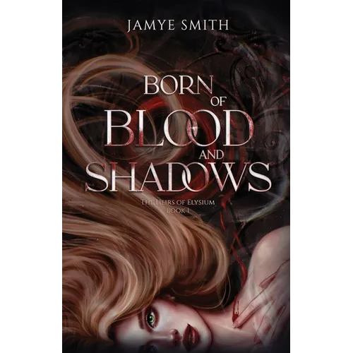 Born of Blood and Shadows