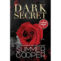 Dark Secret: A Dark Billionaire Contemporary Romance (Large Print)
