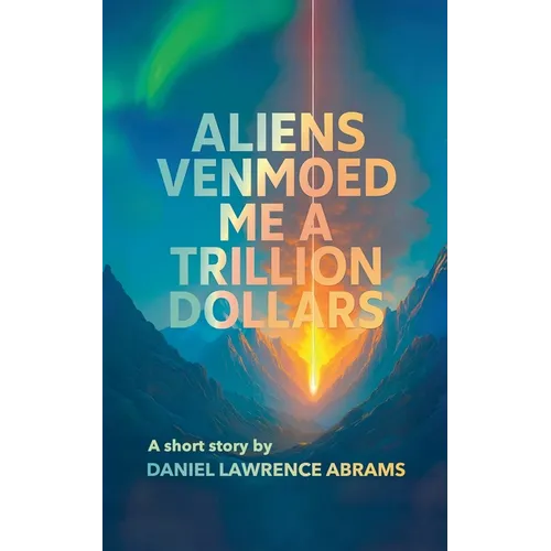 Aliens Venmoed Me a Trillion Dollars