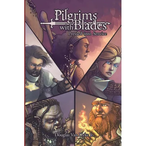 Pilgrims with Blades: A01 Pressed into Service