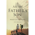 I Am My father's Son: Winds of Time Novel