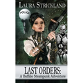 Last Orders: A Buffalo Steampunk Adventure