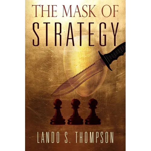 The Mask of Strategy