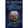Between Princesses and Other Jobs