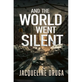And the World Went Silent