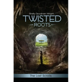 Twisted Roots: The Lost Scrolls