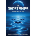 The Ghost Ships: Journey Into the Void