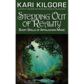 Stepping Out of Reality: Short Spells of Appalachian Magic