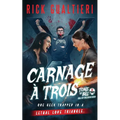 Carnage À Trois: Bill of the Dead Saga