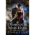 The Diabolical Miss Hyde: An Electric Empire Novel