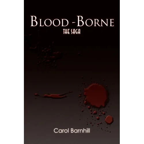 Blood-Borne: The Saga